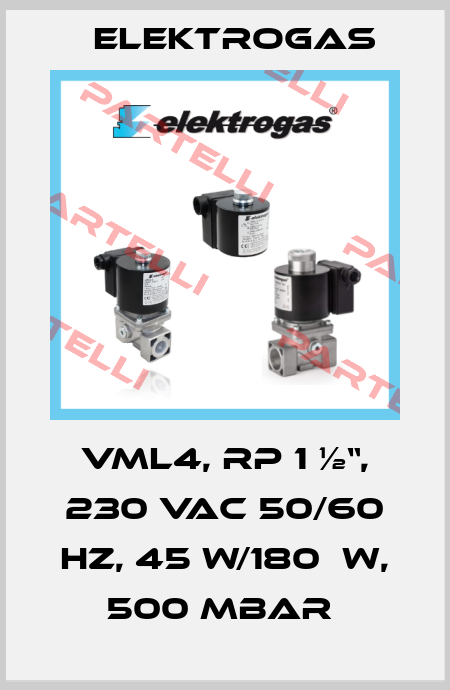 VML4, RP 1 ½“, 230 VAC 50/60 Hz, 45 W/180  W, 500 mbar  Elektrogas