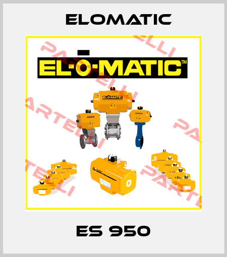 ES 950  Elomatic