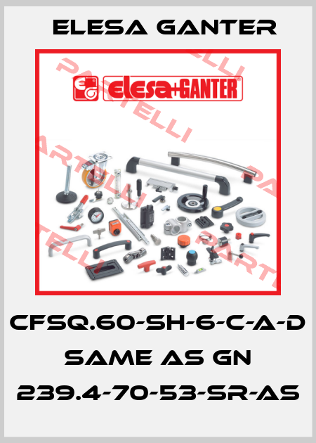CFSQ.60-SH-6-C-A-D same as GN 239.4-70-53-SR-AS Elesa Ganter