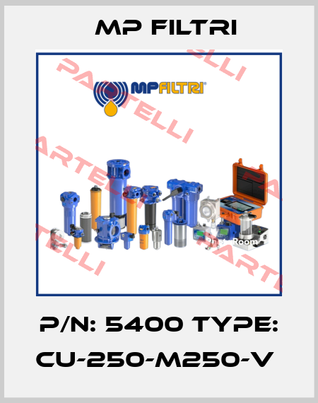 P/N: 5400 Type: CU-250-M250-V  MP Filtri