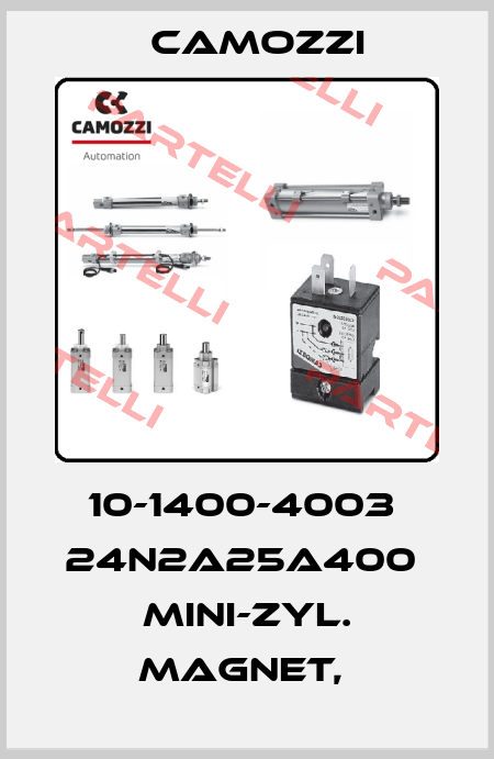 10-1400-4003  24N2A25A400  MINI-ZYL. MAGNET,  Camozzi