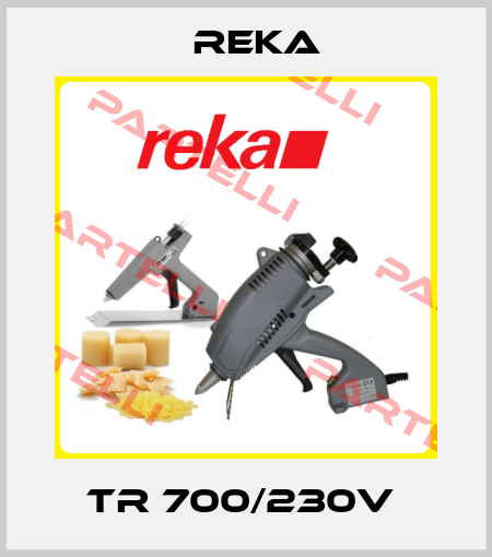 TR 700/230V  Reka