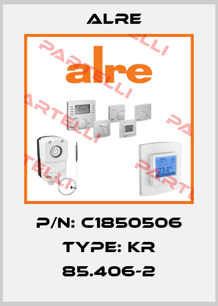 P/N: C1850506 Type: KR 85.406-2 Alre