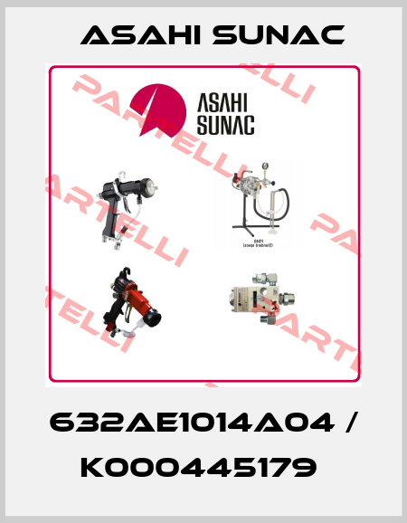 632AE1014A04 / K000445179  Asahi Sunac