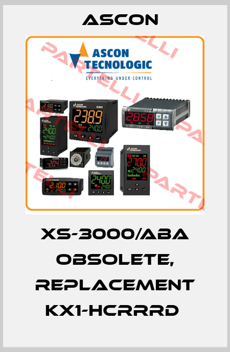 XS-3000/ABA obsolete, replacement KX1-HCRRRD  Ascon