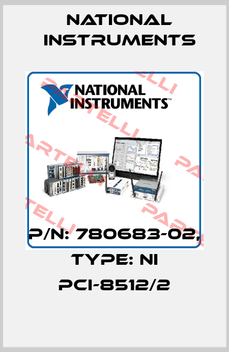 P/N: 780683-02, Type: NI PCI-8512/2 National Instruments