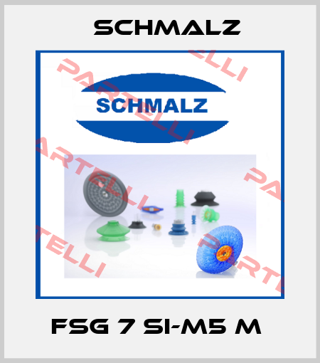 FSG 7 SI-M5 M  Schmalz
