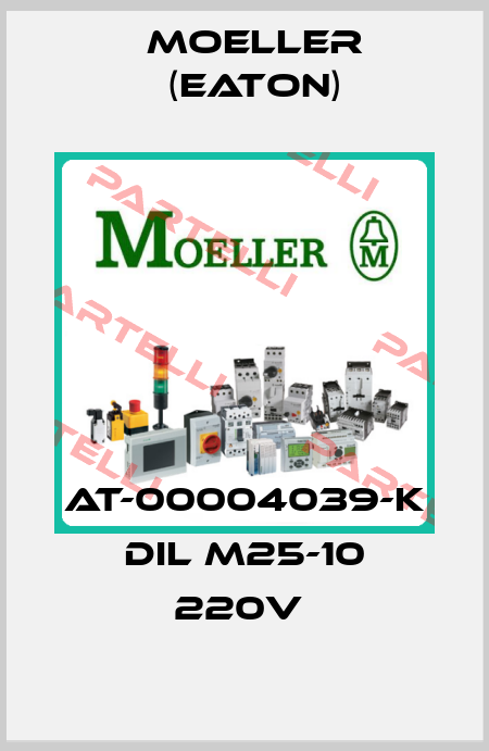 AT-00004039-K DIL M25-10 220V  Moeller (Eaton)