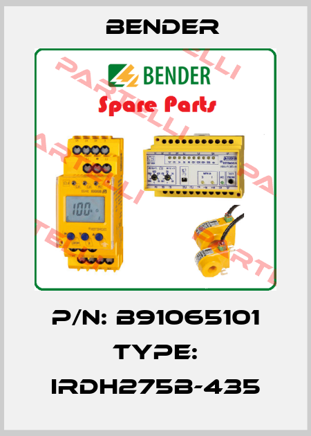 P/N: B91065101 Type: IRDH275B-435 Bender
