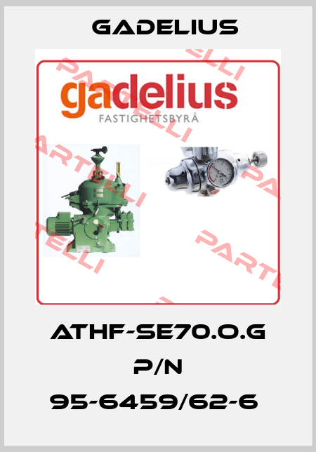 ATHF-SE70.O.G P/N 95-6459/62-6  Gadelius