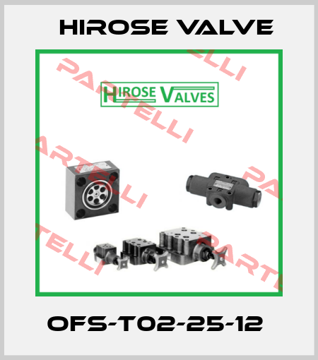 OFS-T02-25-12  Hirose Valve
