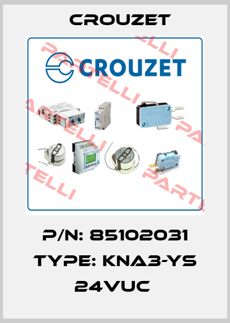 P/N: 85102031 Type: KNA3-YS 24VUC  Crouzet