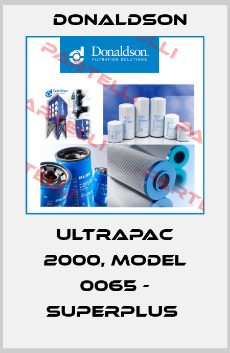 Ultrapac 2000, model 0065 - Superplus  Donaldson