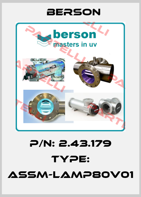 P/N: 2.43.179 Type: ASSM-LAMP80V01 Berson
