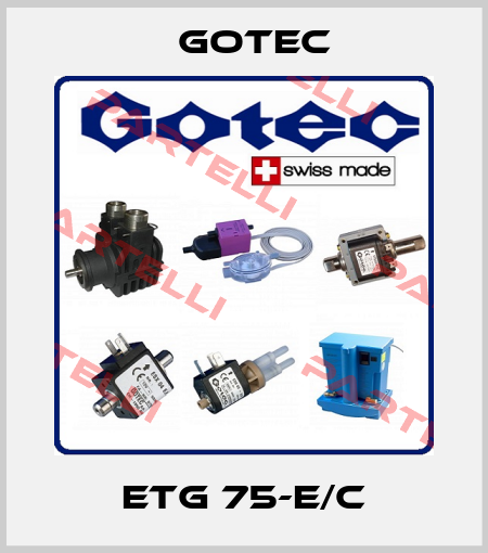 ETG 75-E/C Gotec
