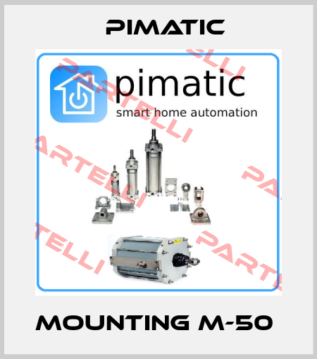 MOUNTING M-50  Pimatic