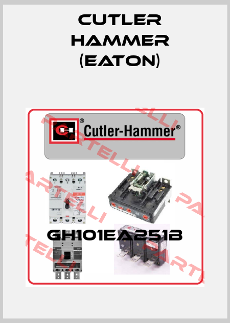 GH101EA251B Cutler Hammer (Eaton)