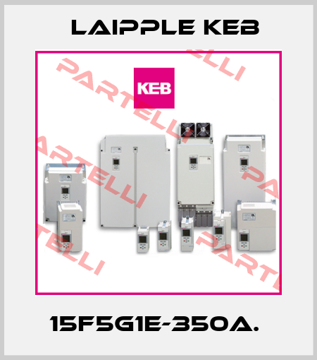 15F5G1E-350A.  LAIPPLE KEB