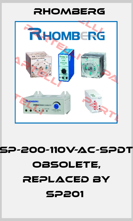  SP-200-110V-AC-SPDT obsolete, replaced by SP201  Rhomberg