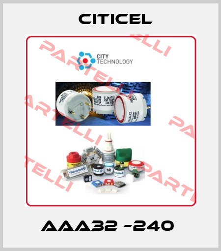AAA32 –240  Citicel