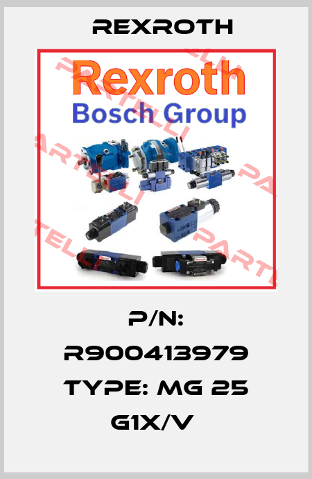P/N: R900413979 Type: MG 25 G1X/V  Rexroth