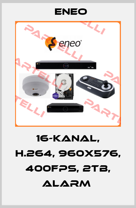 16-Kanal, H.264, 960x576, 400fps, 2TB, Alarm  ENEO