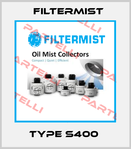 Type S400  Filtermist