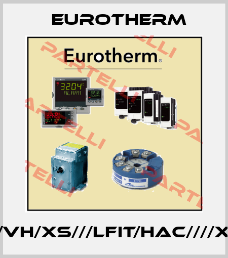 902S/IS/HDV////VH/XS///LFIT/HAC////XA///90/473/K/0 Eurotherm