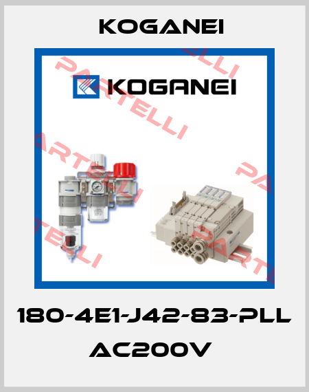 180-4E1-J42-83-PLL AC200V  Koganei