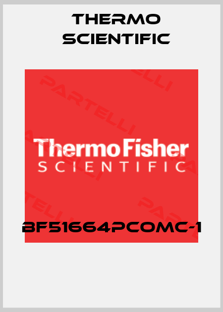 BF51664PCOMC-1  Thermo Scientific