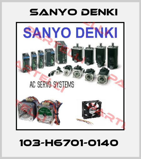 103-H6701-0140  Sanyo Denki
