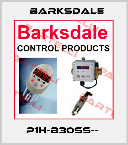 P1H-B30SS--  Barksdale