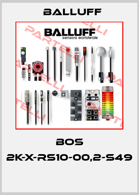 BOS 2K-X-RS10-00,2-S49  Balluff