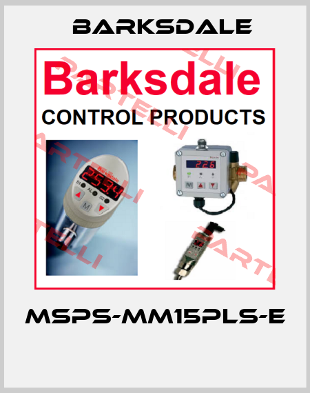 MSPS-MM15PLS-E  Barksdale