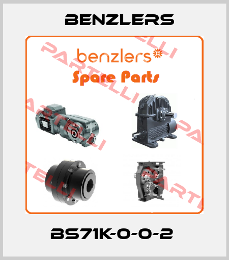BS71K-0-0-2  Benzlers