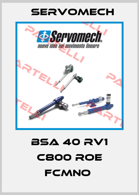BSA 40 RV1 C800 ROE FCMNO  Servomech