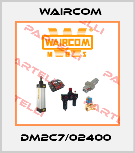 DM2C7/02400  Waircom