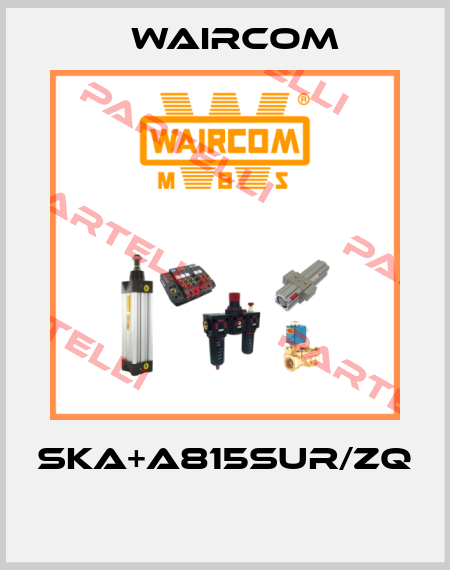 SKA+A815SUR/ZQ  Waircom