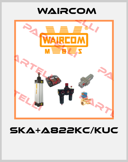 SKA+A822KC/KUC  Waircom