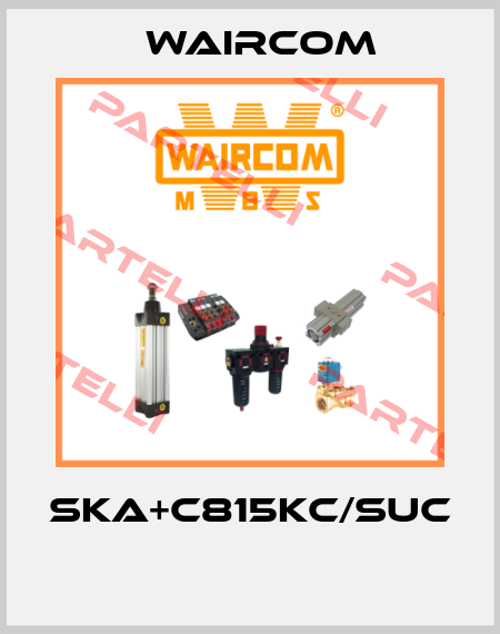 SKA+C815KC/SUC  Waircom