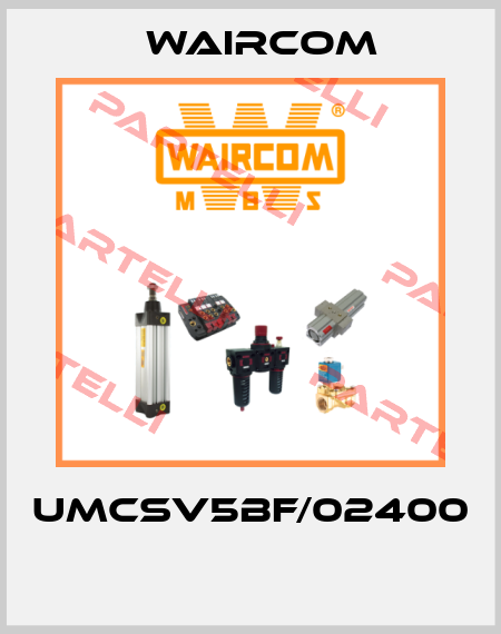 UMCSV5BF/02400  Waircom