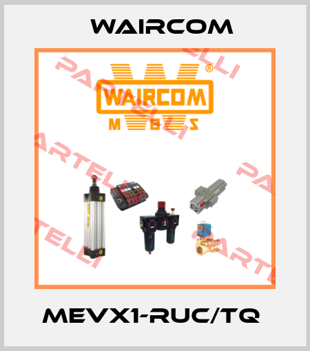 MEVX1-RUC/TQ  Waircom