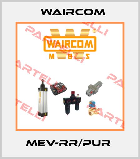 MEV-RR/PUR  Waircom