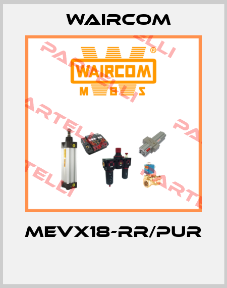 MEVX18-RR/PUR  Waircom