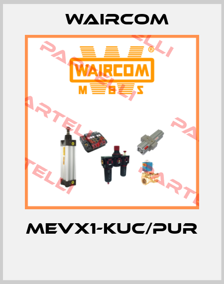MEVX1-KUC/PUR  Waircom