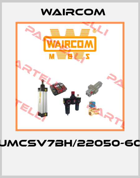 UMCSV7BH/22050-60  Waircom