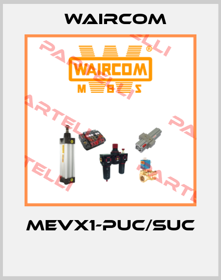 MEVX1-PUC/SUC  Waircom