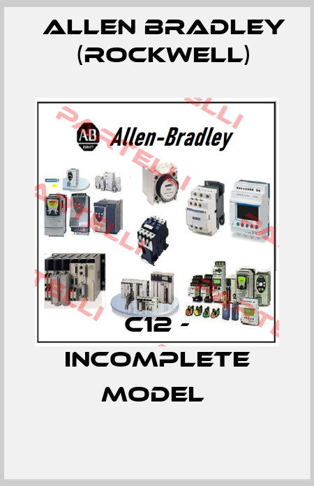 C12 - incomplete model  Allen Bradley (Rockwell)