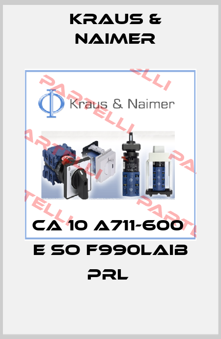 CA 10 A711-600  E SO F990LAIB PRL  Kraus & Naimer