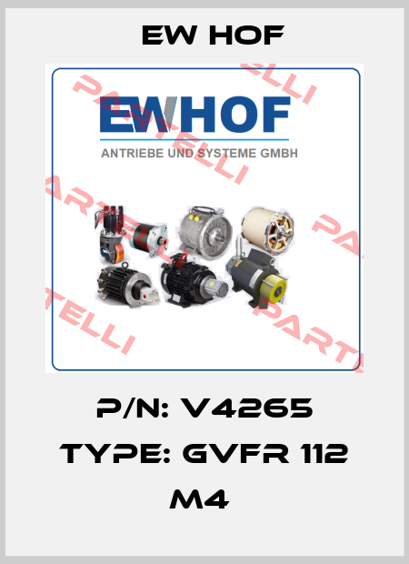 P/N: V4265 Type: GVFR 112 M4  Ew Hof